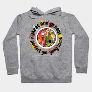 Meat and greens a perfect yin-yang scene Hoodie